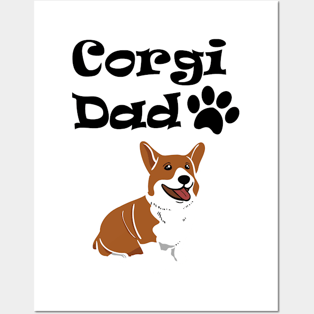 Corgi Dad Funny Love Dog Pet Gift Wall Art by chrizy1688